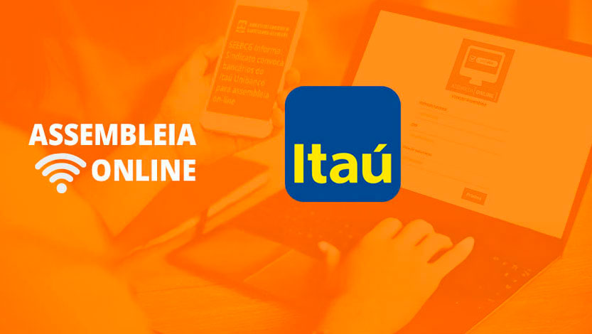 Bancário do Itaú, participe da assembleia virtual sobre acordo de CCV
